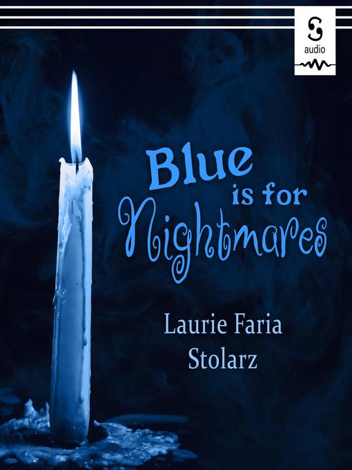 Title details for Blue is for Nightmares by Laurie Stolarz - Wait list